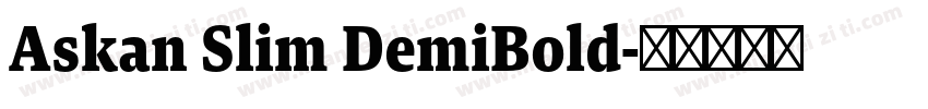 Askan Slim DemiBold字体转换